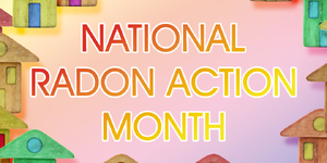 January marks Radon Action Month